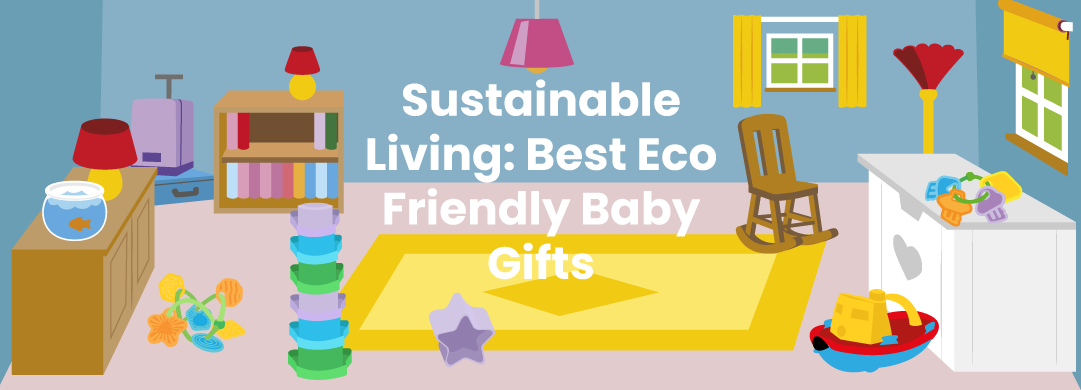 Sustainable Living Best Eco Friendly Baby Gifts Green Toys
