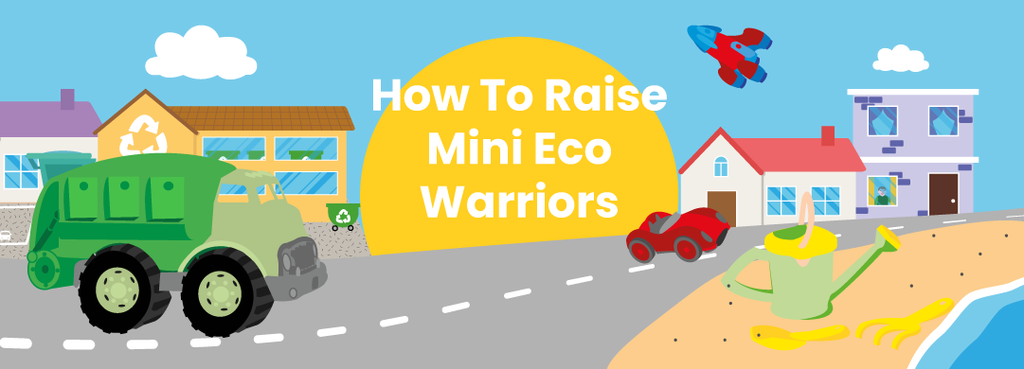How To Raise Mini Eco Warriors